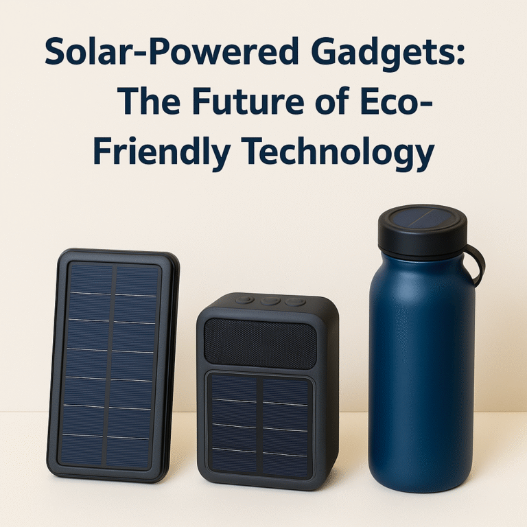 Solar-Powered Gadgets: The Future of Eco-Friendly Technology